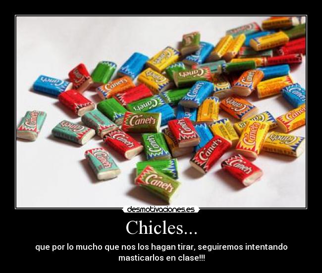 Chicles... - 