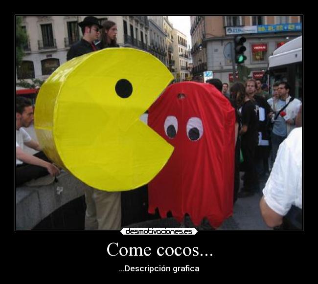 Come cocos... - ...Descripción grafica