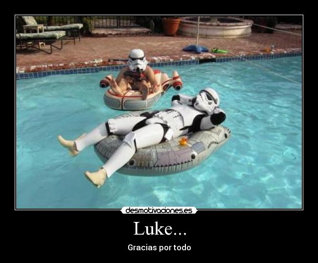 Luke... - Gracias por todo