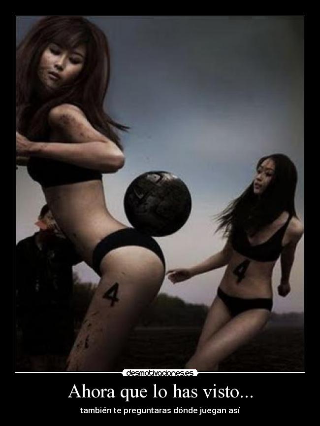 Ahora que lo has visto... - también te preguntaras dónde juegan así
