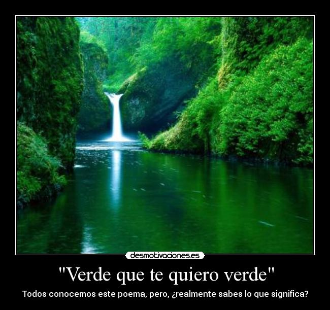 Verde que te quiero verde - Todos conocemos este poema, pero, ¿realmente sabes lo que significa?