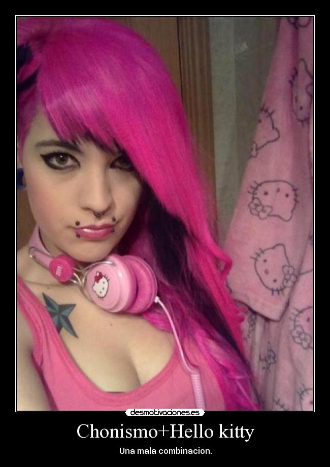 Chonismo+Hello kitty - Una mala combinacion.