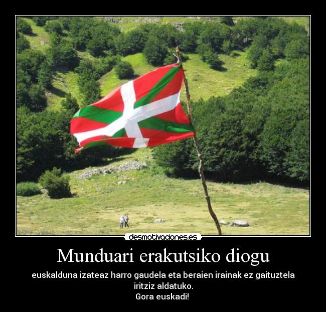 Munduari erakutsiko diogu -