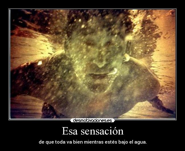 Esa sensación -