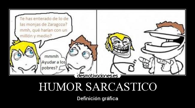 HUMOR SARCASTICO - Definición gráfica