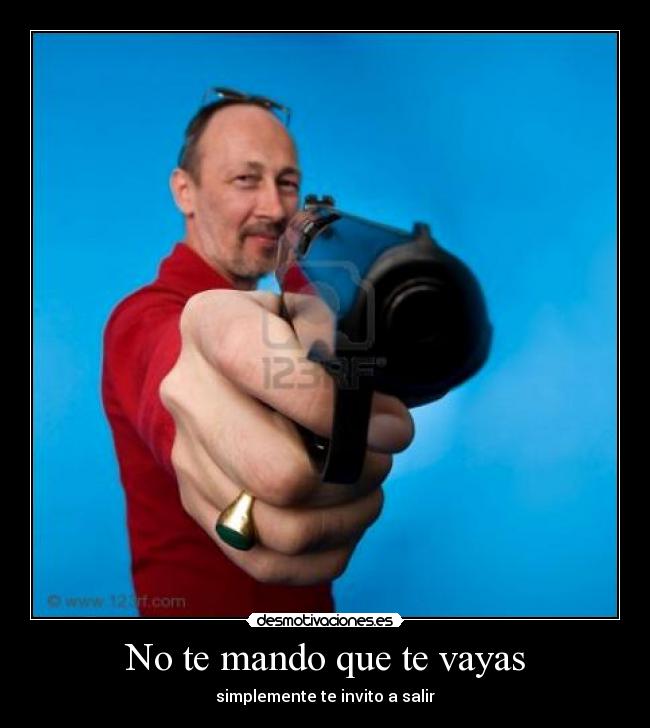 No te mando que te vayas - 