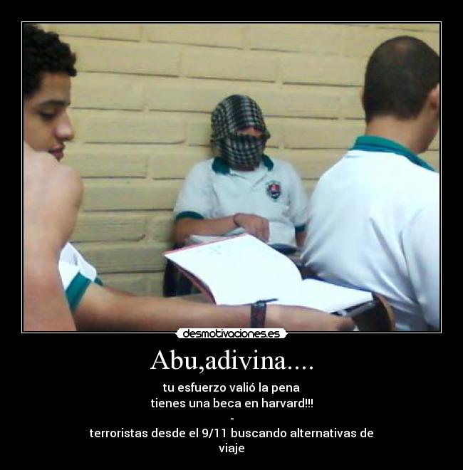 Abu,adivina.... -