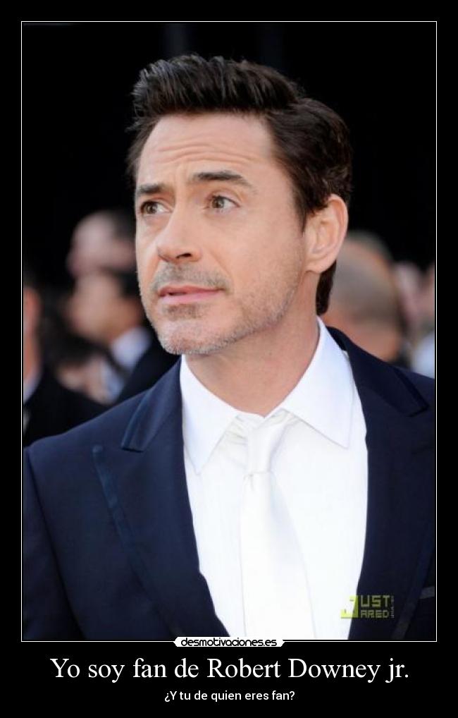 Yo soy fan de Robert Downey jr. -