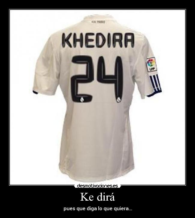 Ke dirá - pues que diga lo que quiera...