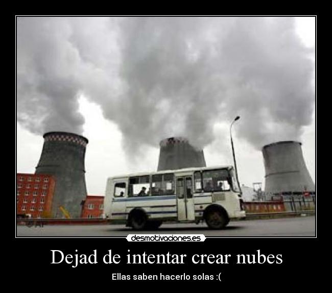 Dejad de intentar crear nubes -