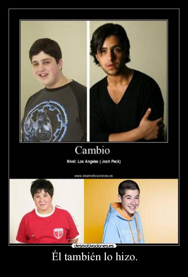 Él también lo hizo. - 