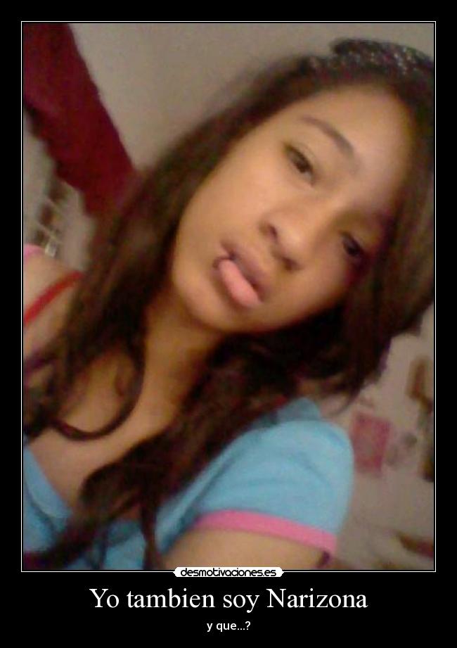 Yo tambien soy Narizona - 