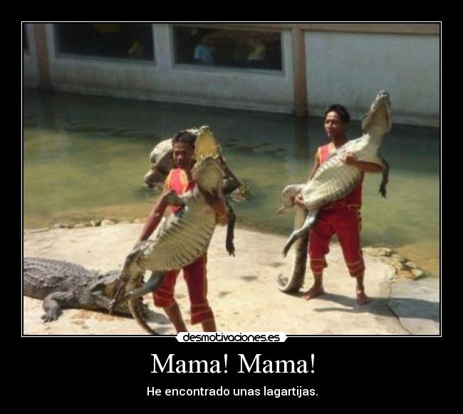 Mama! Mama! -