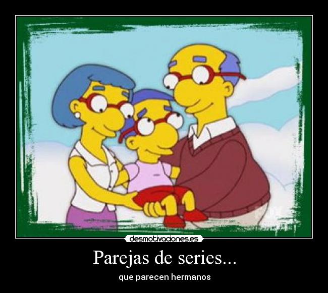 Parejas de series... - que parecen hermanos