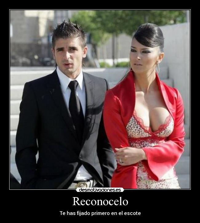 Reconocelo - Te has fijado primero en el escote