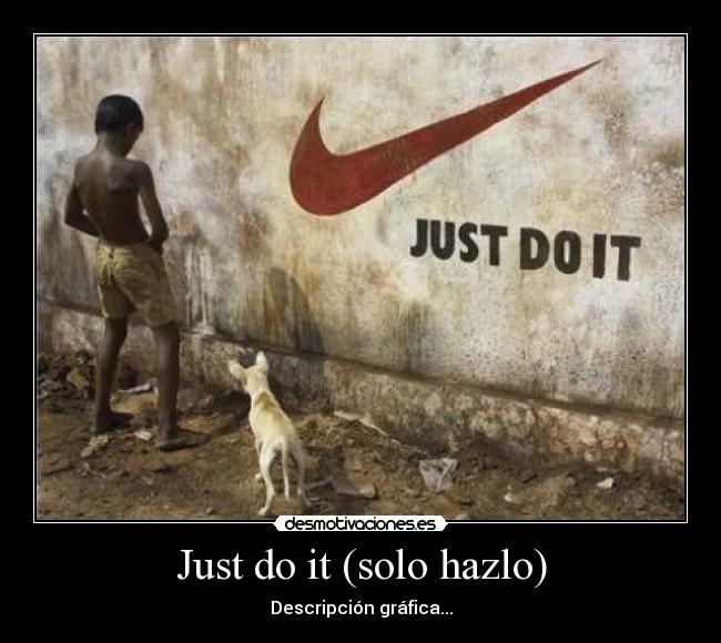 Just do it (solo hazlo) - 