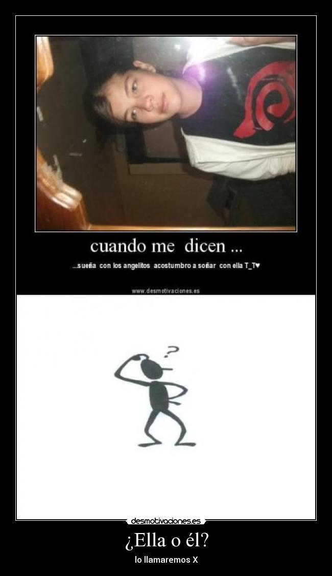 ¿Ella o él? - lo llamaremos X