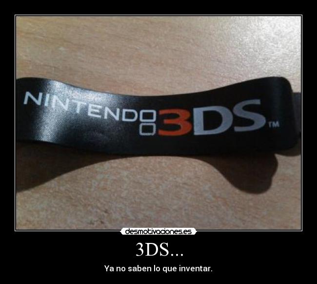 3DS... - Ya no saben lo que inventar.