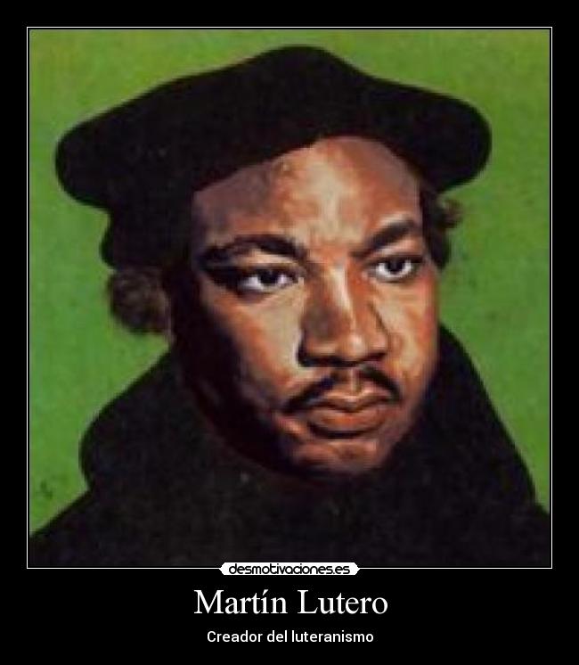 Martín Lutero - Creador del luteranismo