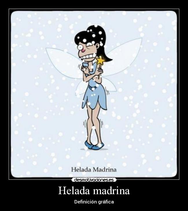 Helada madrina -