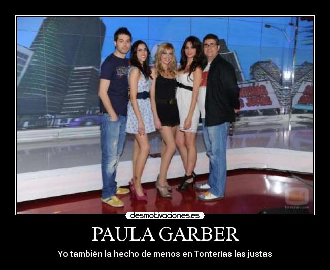 PAULA GARBER - Yo también la hecho de menos en Tonterías las justas