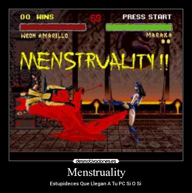 Menstruality - Estupideces Que Llegan A Tu PC Si O Si