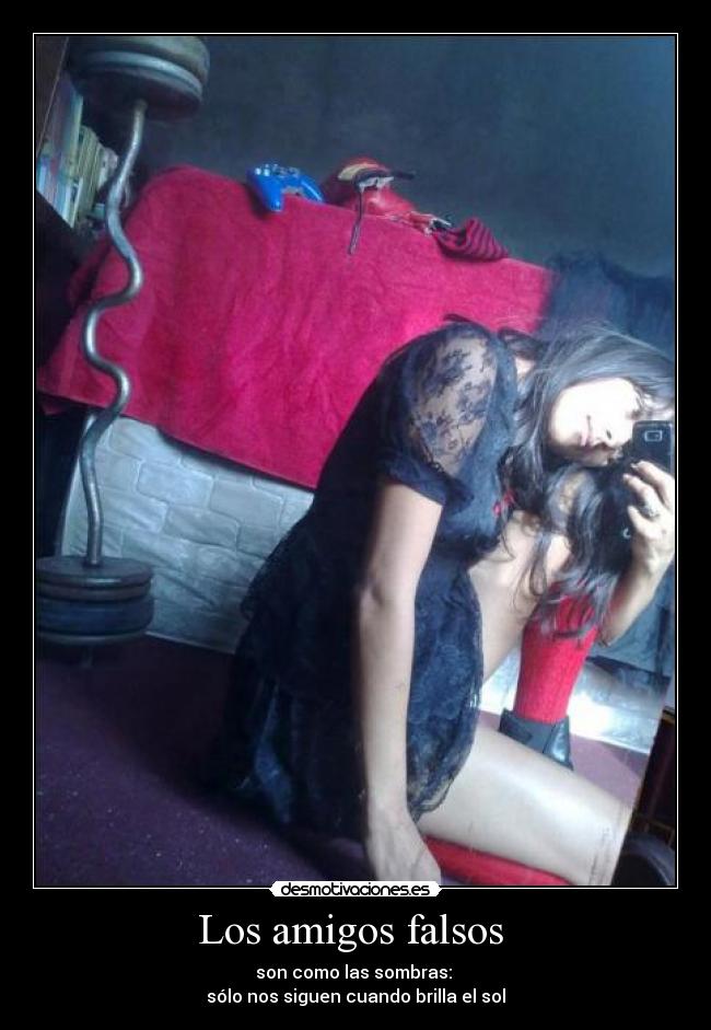 Los amigos falsos -