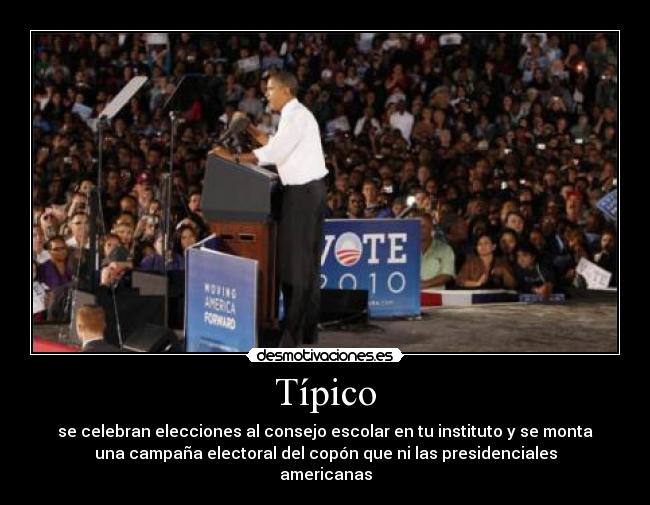 Típico - se celebran elecciones al consejo escolar en tu instituto y se monta
una campaña electoral del copón que ni las presidenciales
americanas