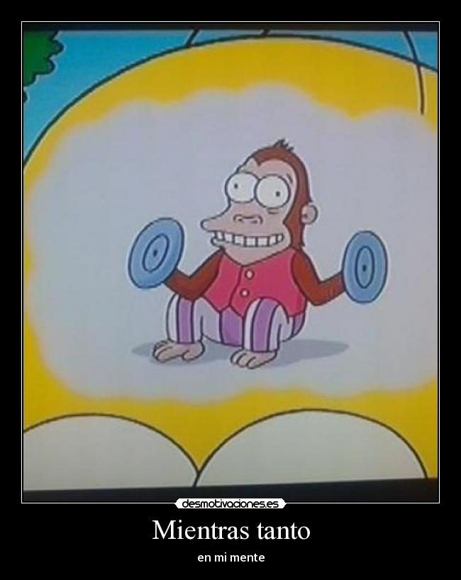 Mientras tanto - en mi mente