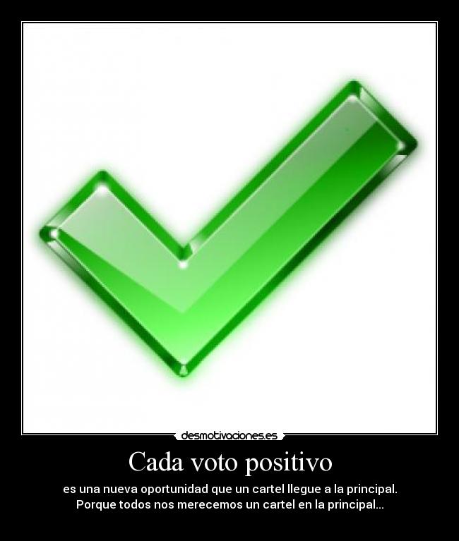 Cada voto positivo -