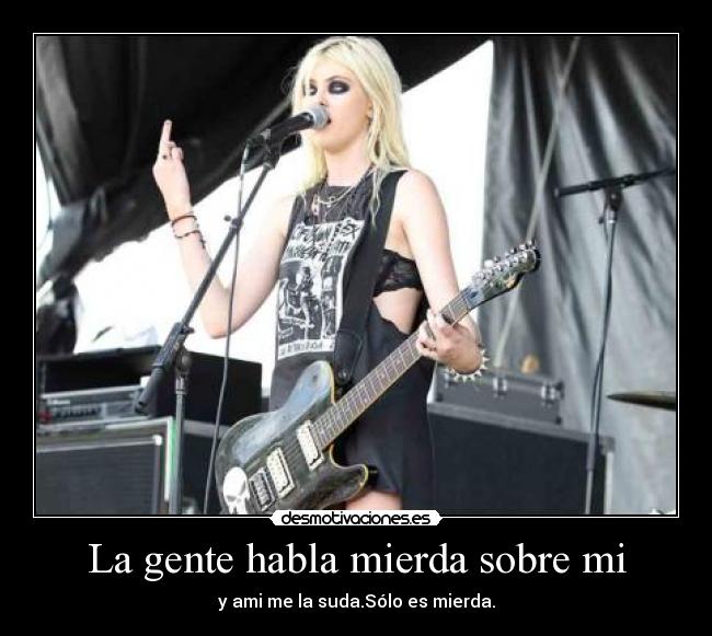 La gente habla mierda sobre mi - 