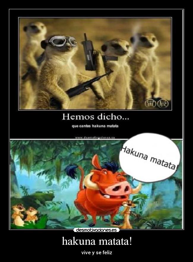 hakuna matata! - vive y se feliz