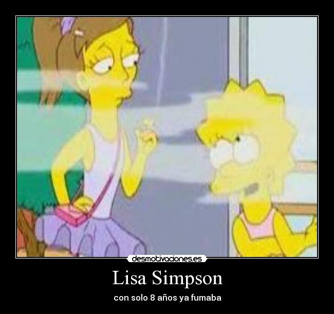 Lisa Simpson - con solo 8 años ya fumaba