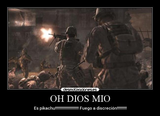 OH DIOS MIO -