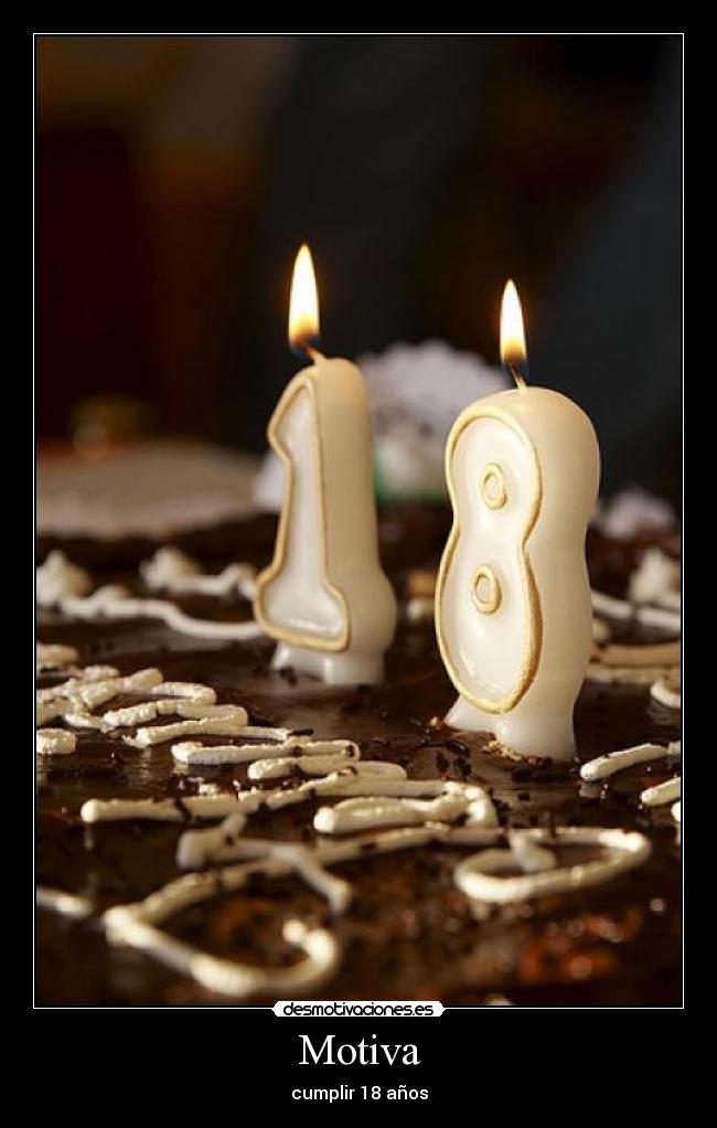 Motiva - cumplir 18 años