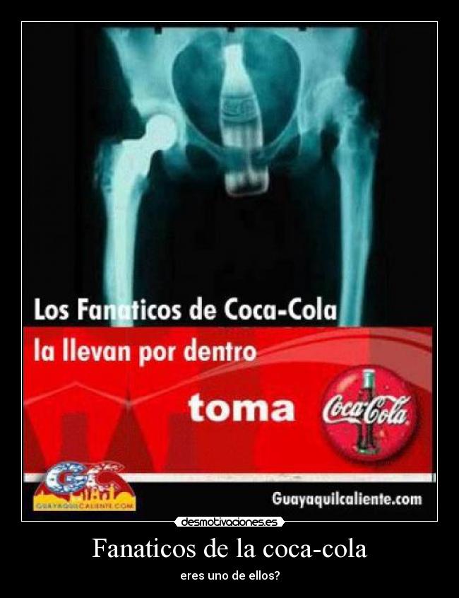 Fanaticos de la coca-cola -