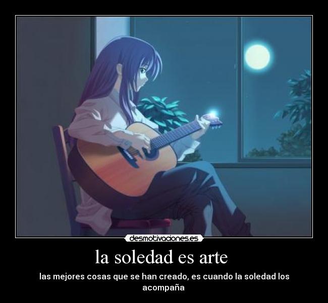 la soledad es arte  - 