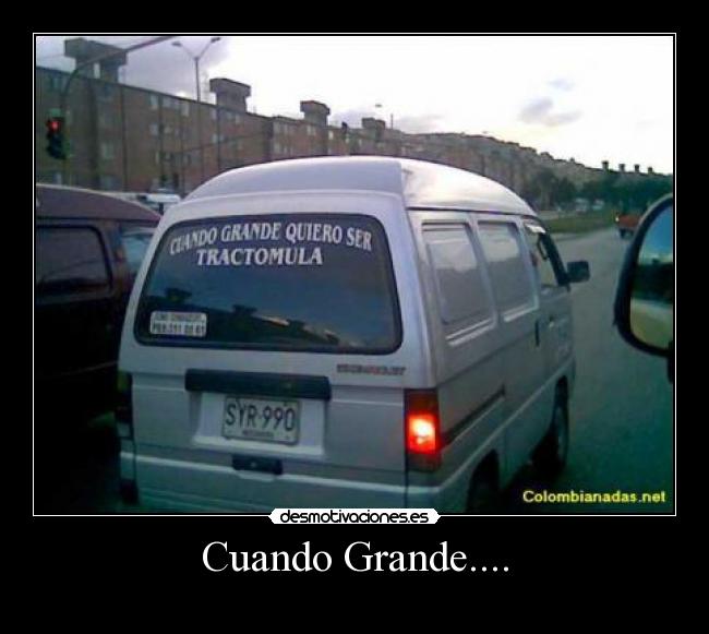 Cuando Grande.... -