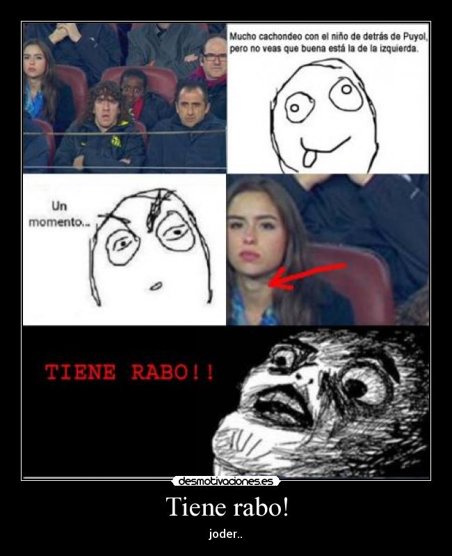 Tiene rabo! -
