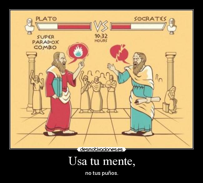 Usa tu mente, -