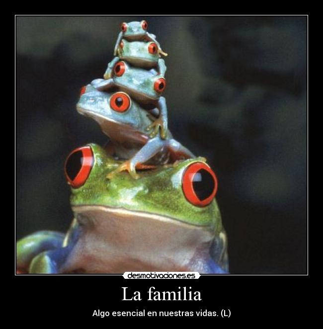 carteles familia familia esencial amor vida desmotivaciones