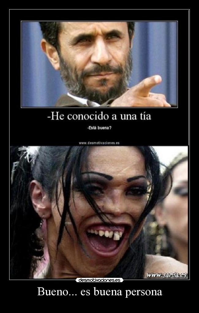 Bueno... es buena persona -