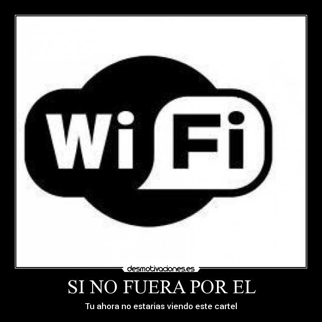 carteles wificartelinternet desmotivaciones