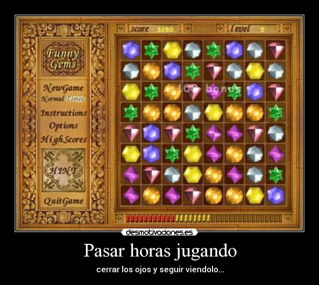 Pasar horas jugando -