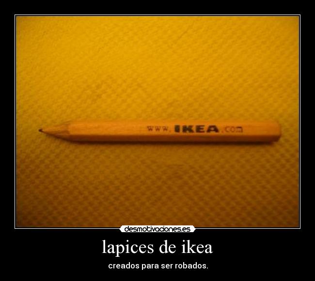 lapices de ikea - creados para ser robados.