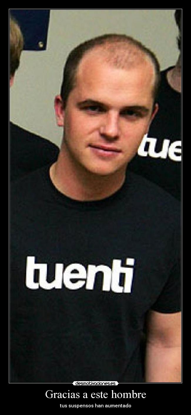 Gracias a este hombre - tus suspensos han aumentado
