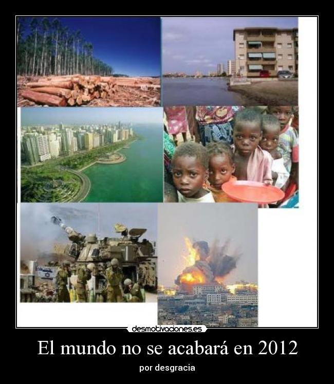 El mundo no se acabará en 2012 -