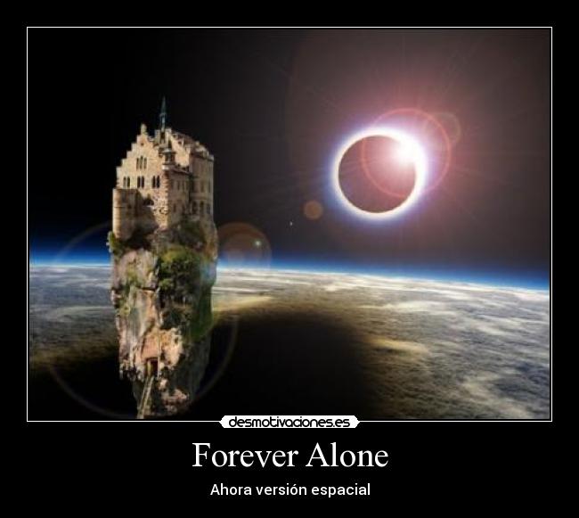 Forever Alone - 