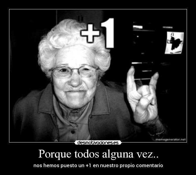 Porque todos alguna vez.. - 