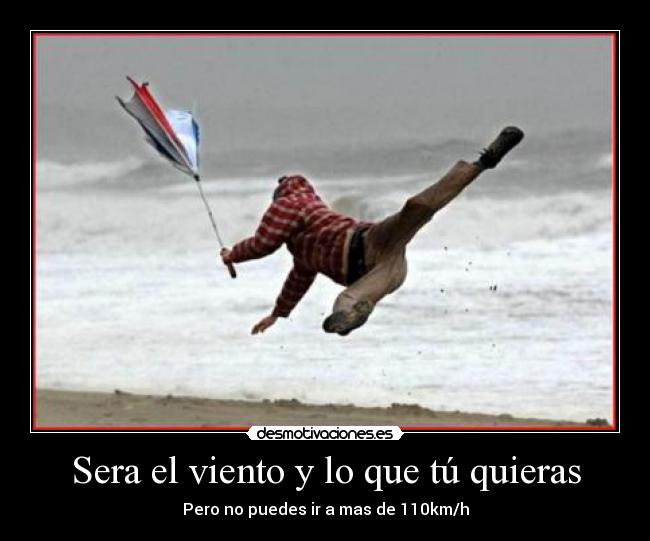 Sera el viento y lo que tú quieras -